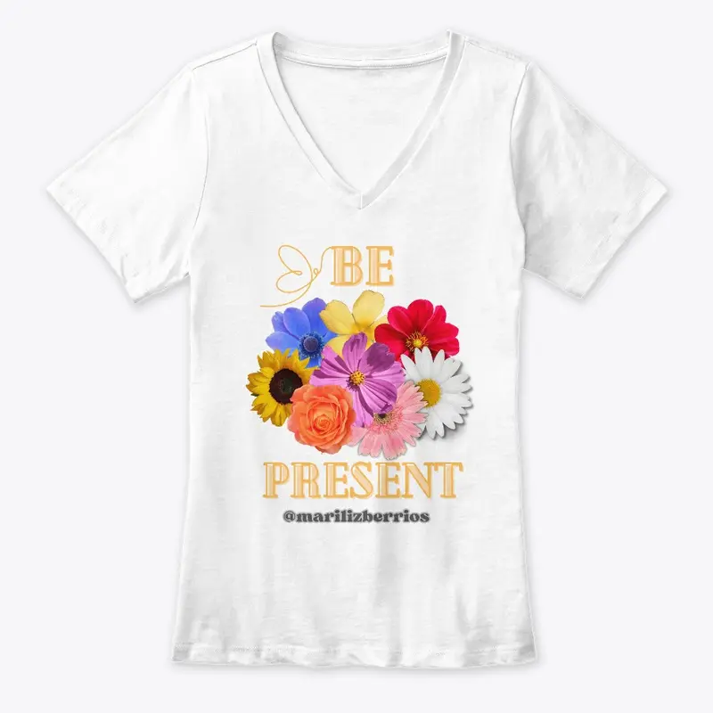 Be Present